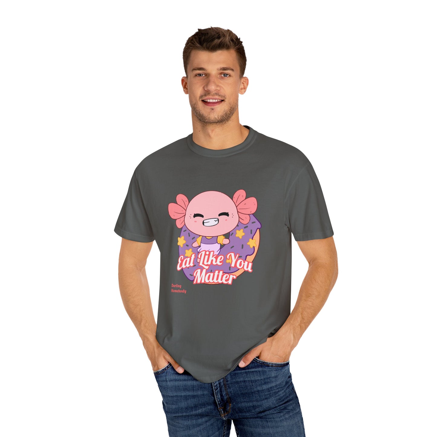 Axolotl Eat Like You Matter T-shirt.