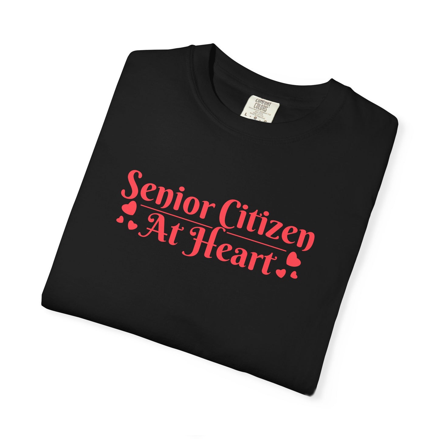 Senior Citizen at Heart T-shirt.