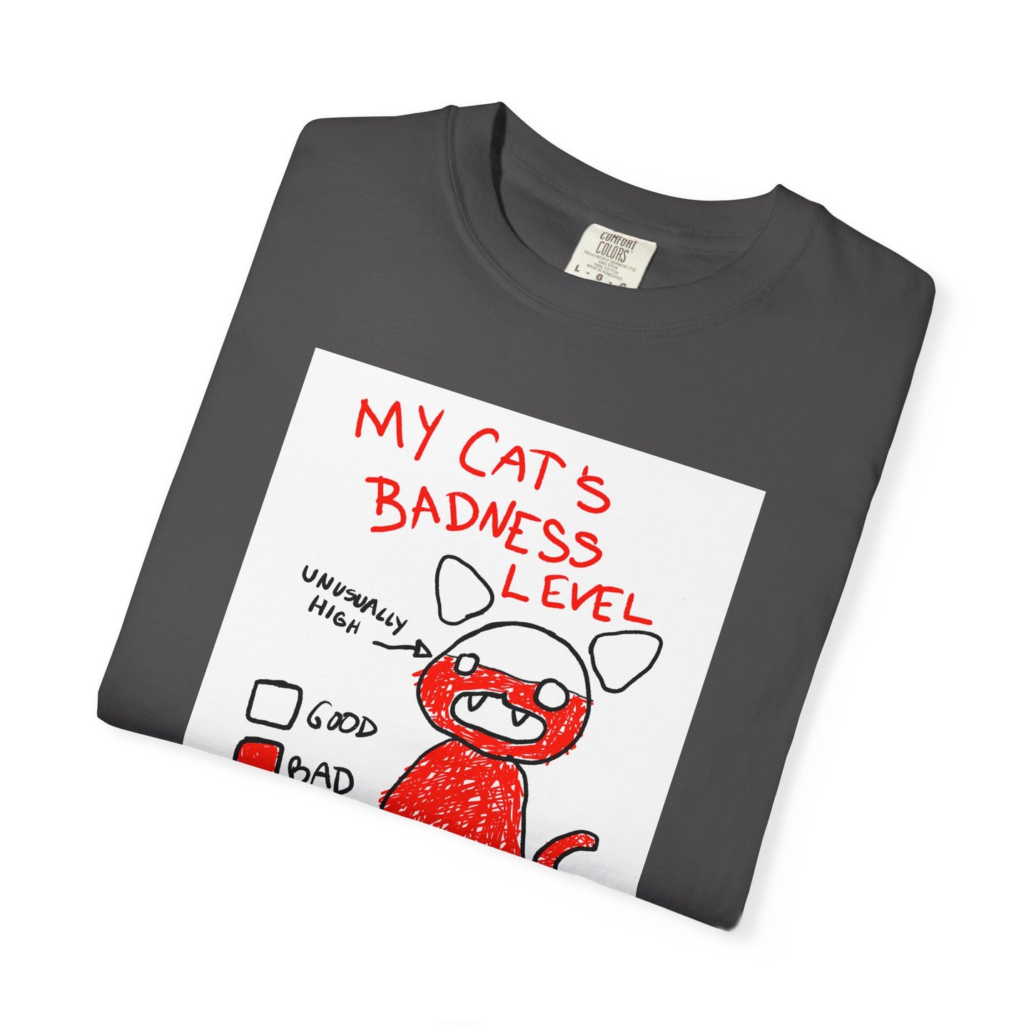 My Cat’s Badness Level T-shirt.