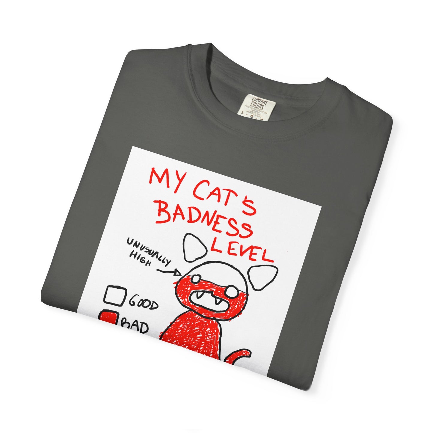 My Cat’s Badness Level T-shirt.