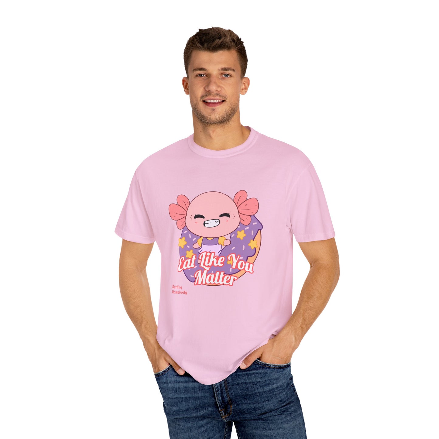 Axolotl Eat Like You Matter T-shirt.