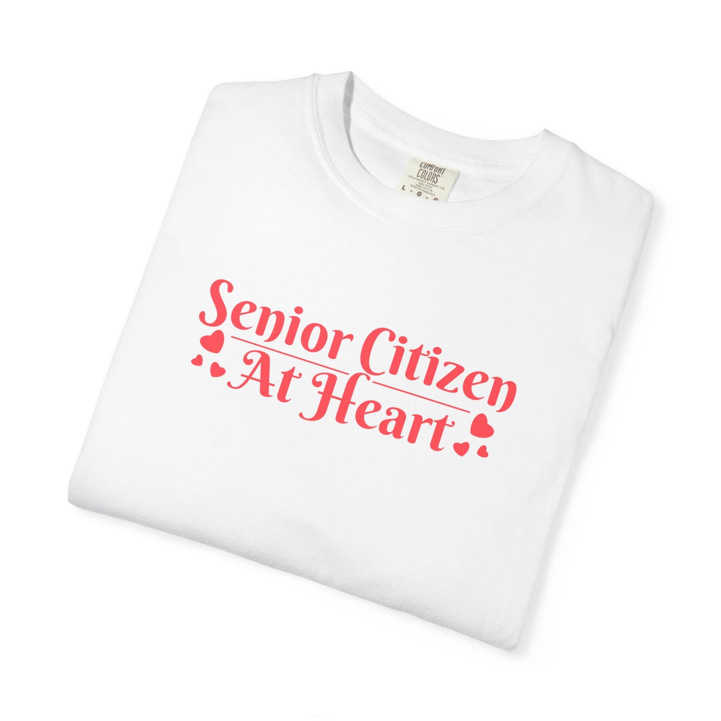 Senior Citizen at Heart T-shirt.