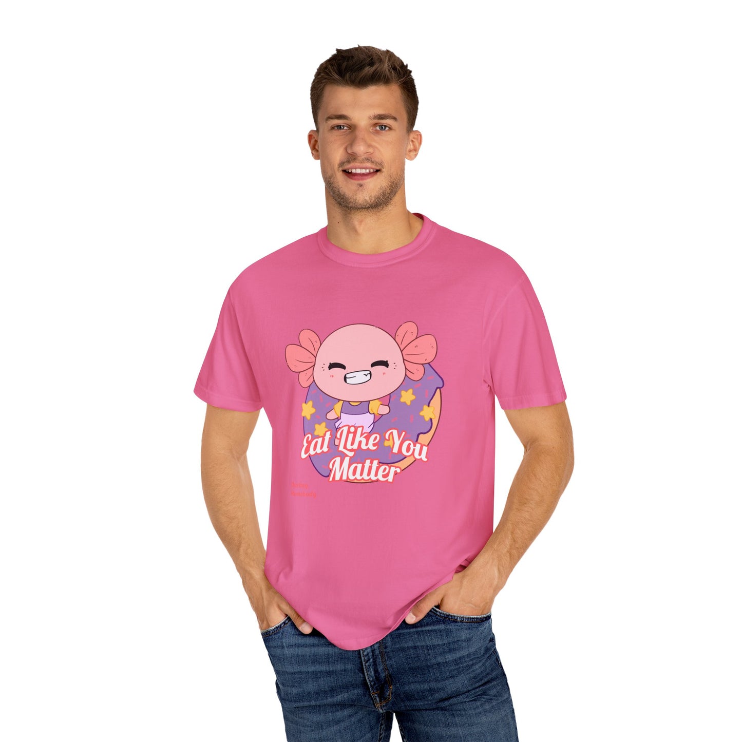 Axolotl Eat Like You Matter T-shirt.