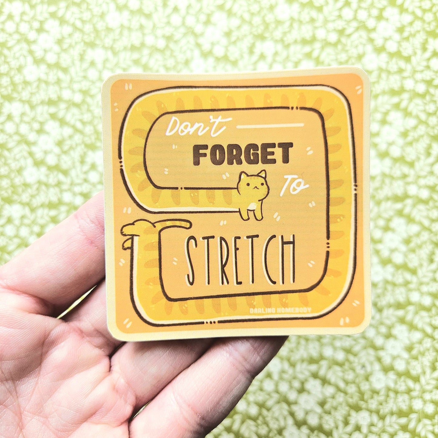 Don't Forget to Stretch Cat Sticker. Self Care Kitty.
