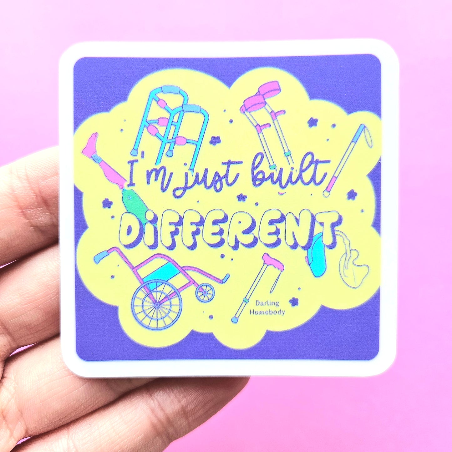 I'm Just Built Different Sticker. Mobility and Disability Aids.