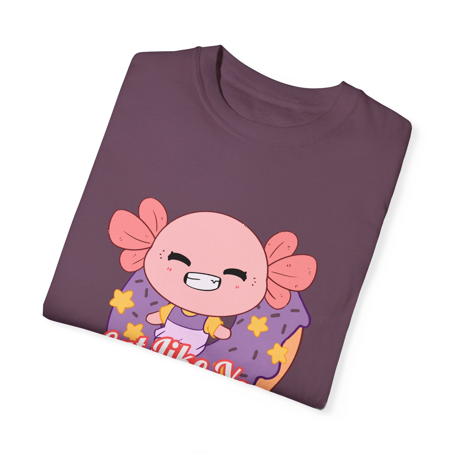 Axolotl Eat Like You Matter T-shirt.