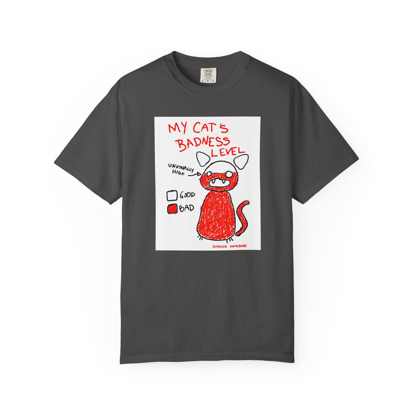 My Cat’s Badness Level T-shirt.