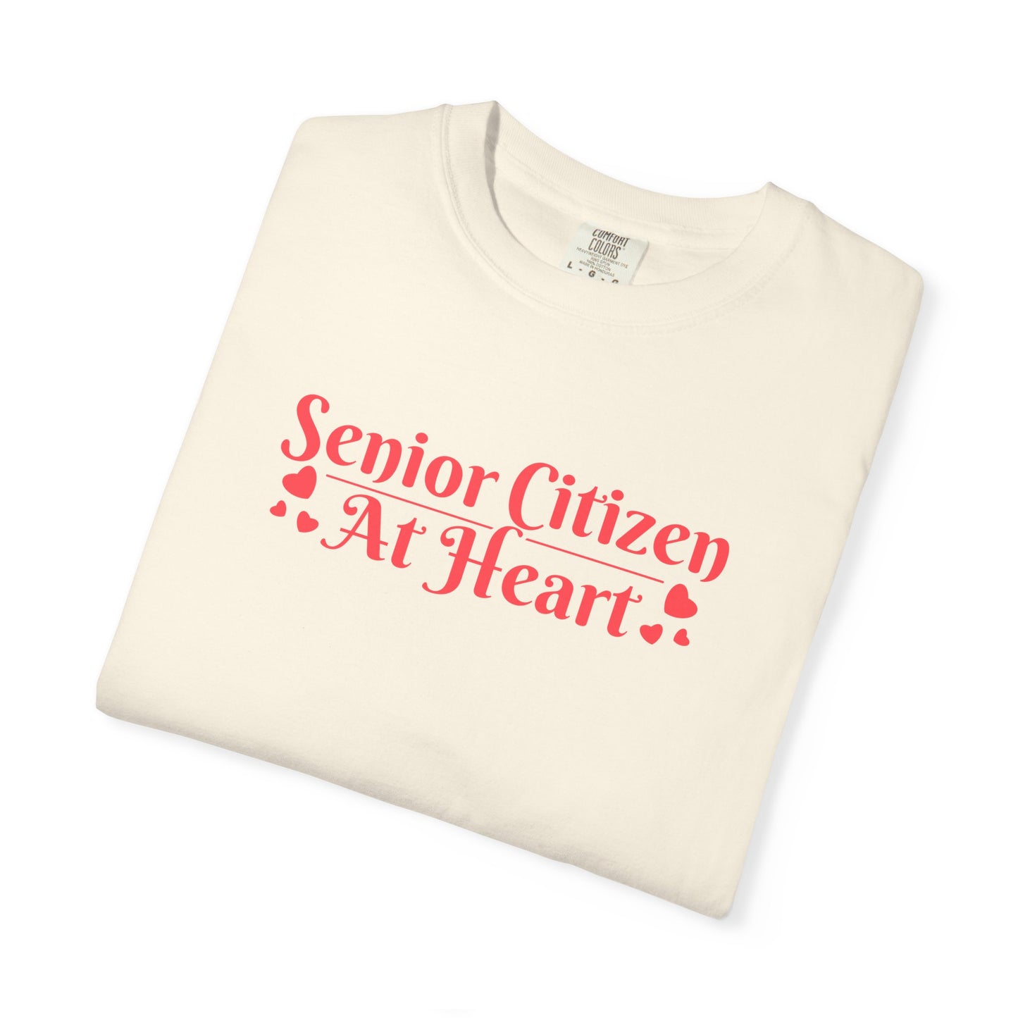 Senior Citizen at Heart T-shirt.