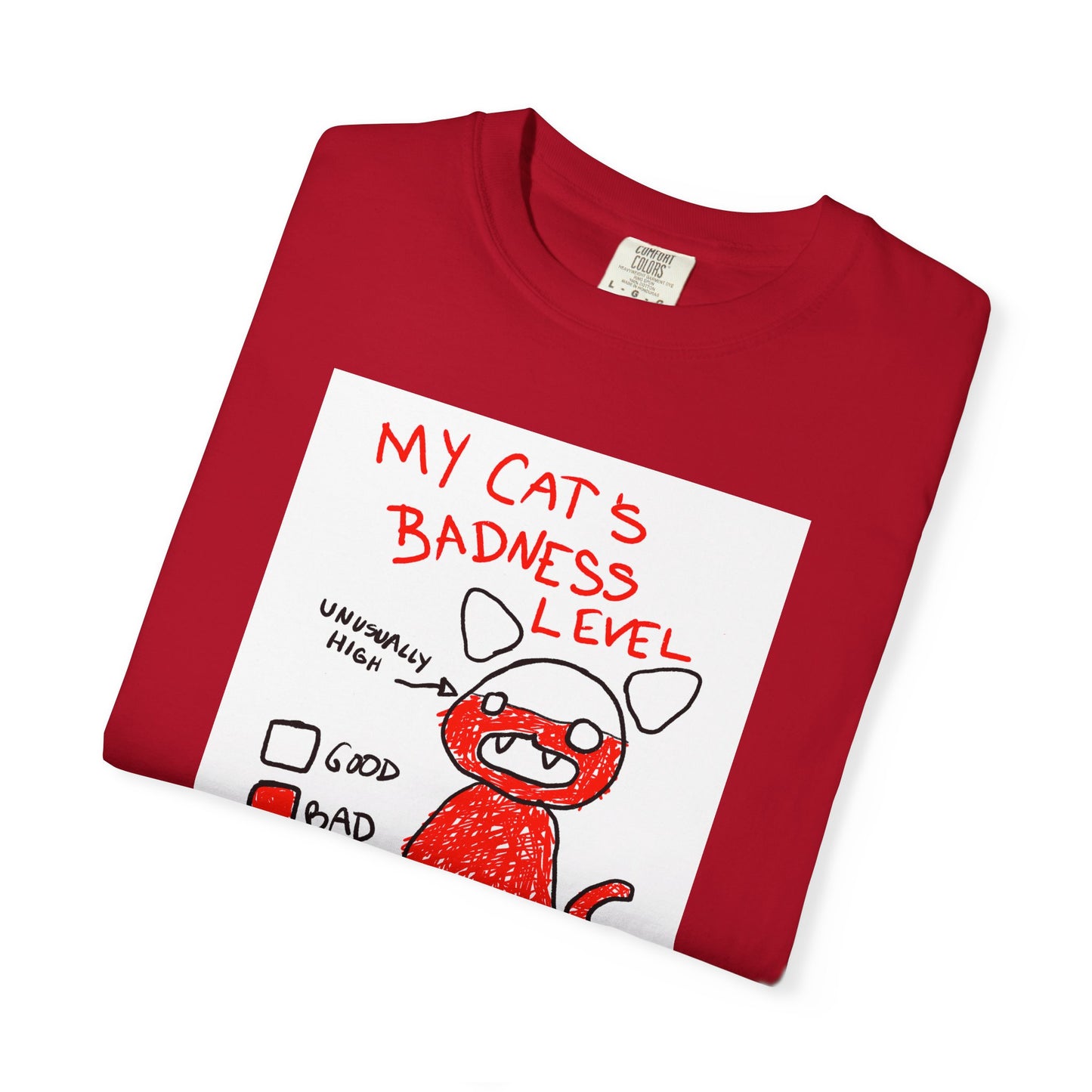 My Cat’s Badness Level T-shirt.