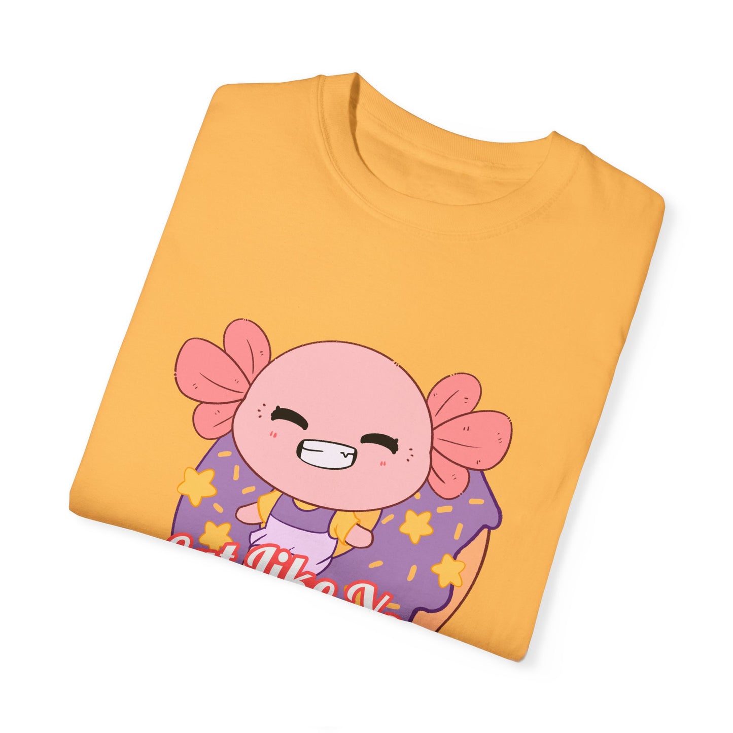 Axolotl Eat Like You Matter T-shirt.