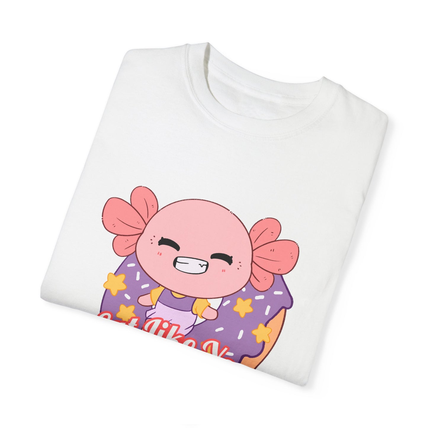 Axolotl Eat Like You Matter T-shirt.