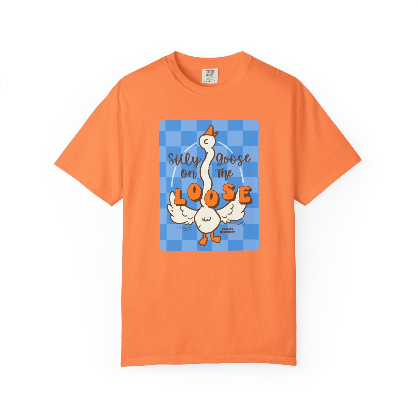 Silly Goose On The Loose T-shirt.