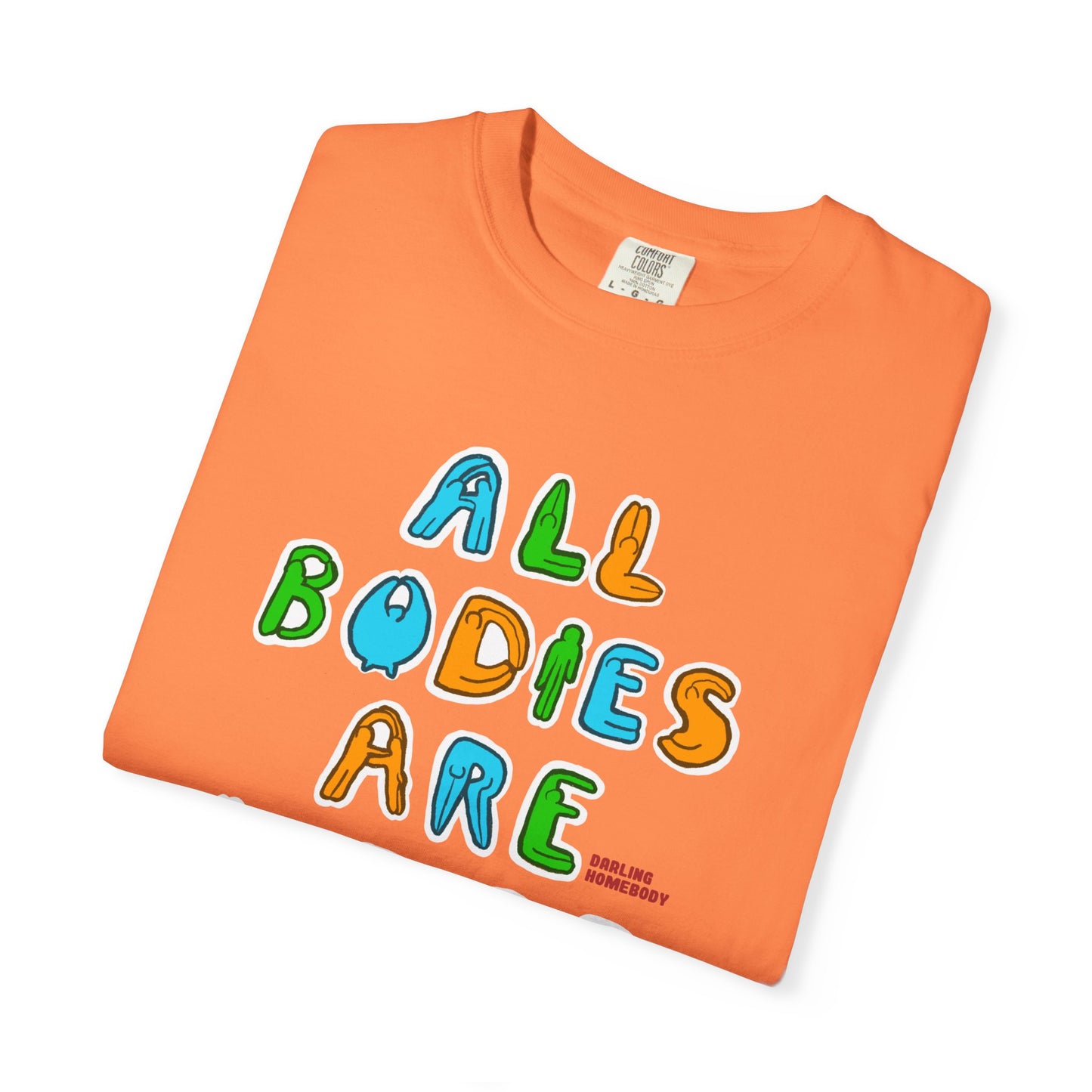 All Bodies are Weird T-shirt.