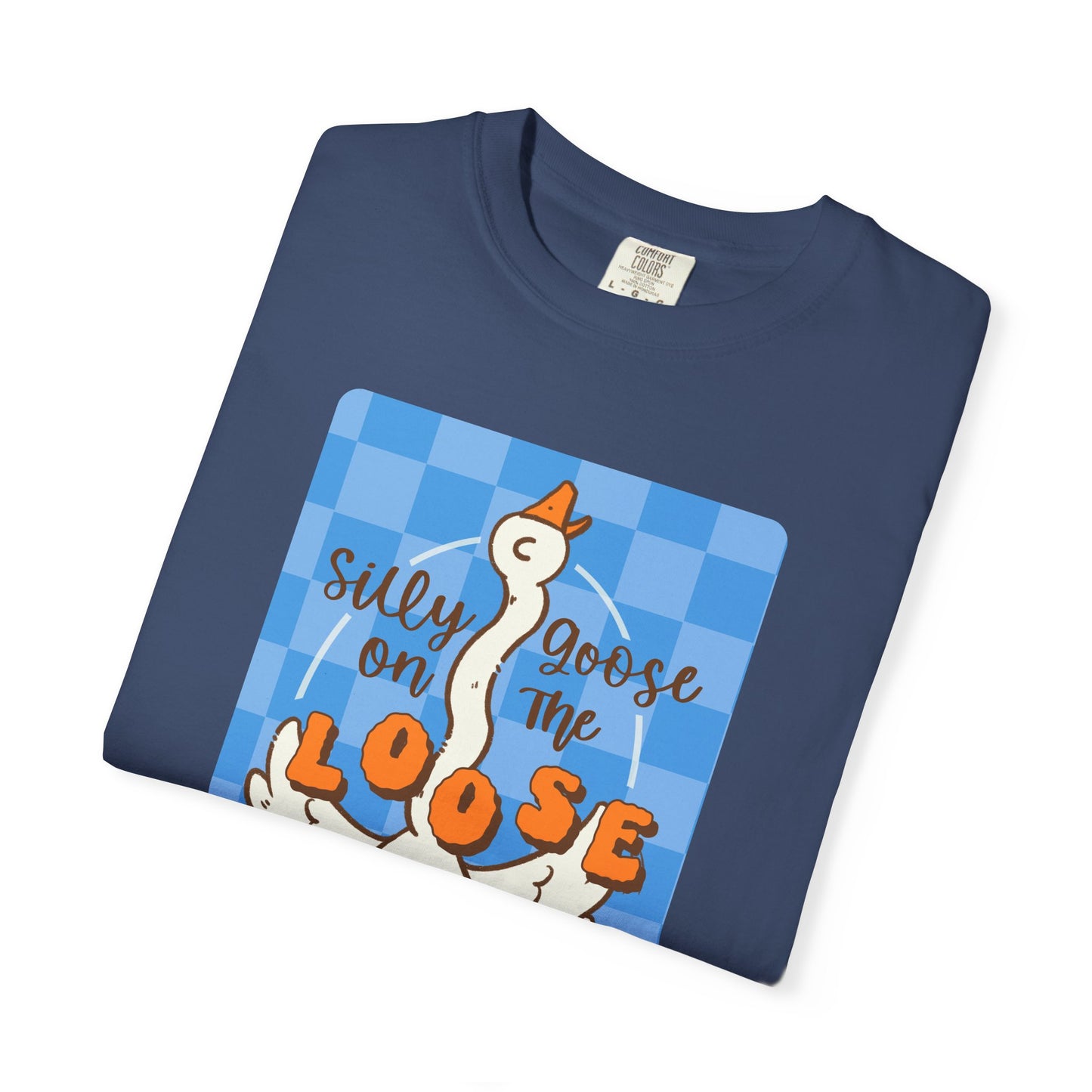 Silly Goose On The Loose T-shirt.