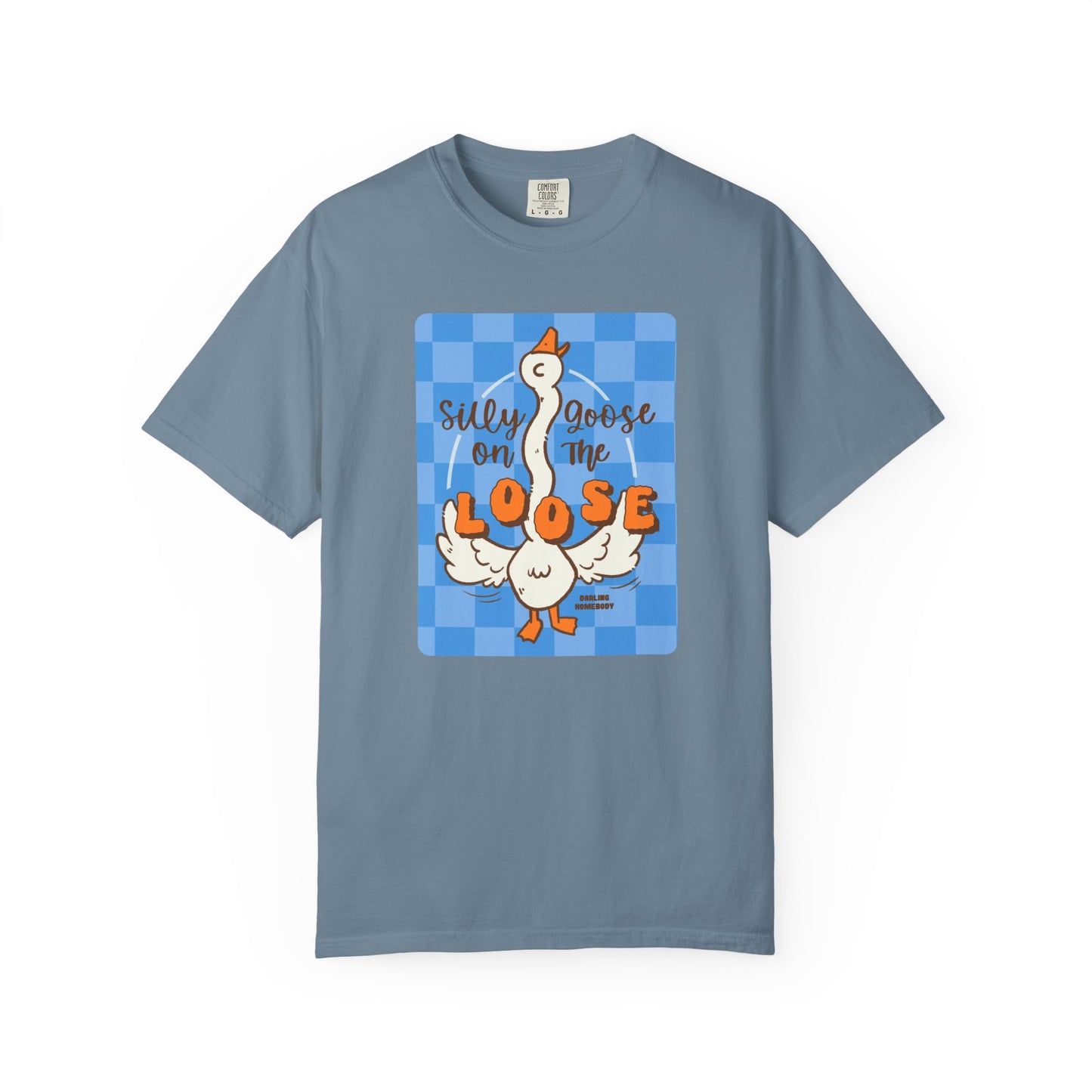 Silly Goose On The Loose T-shirt.