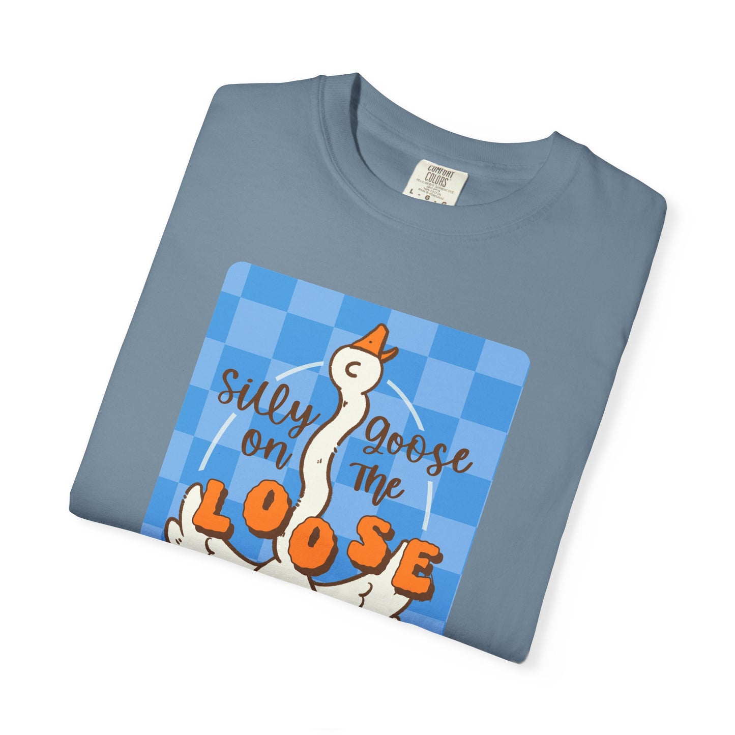 Silly Goose On The Loose T-shirt.
