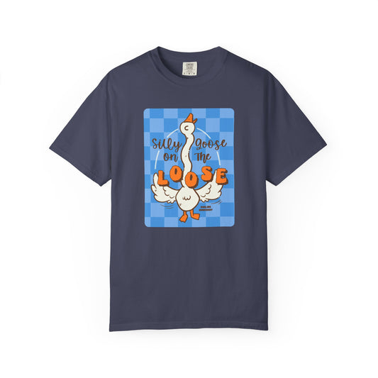 Silly Goose On The Loose T-shirt.