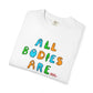All Bodies are Weird T-shirt.