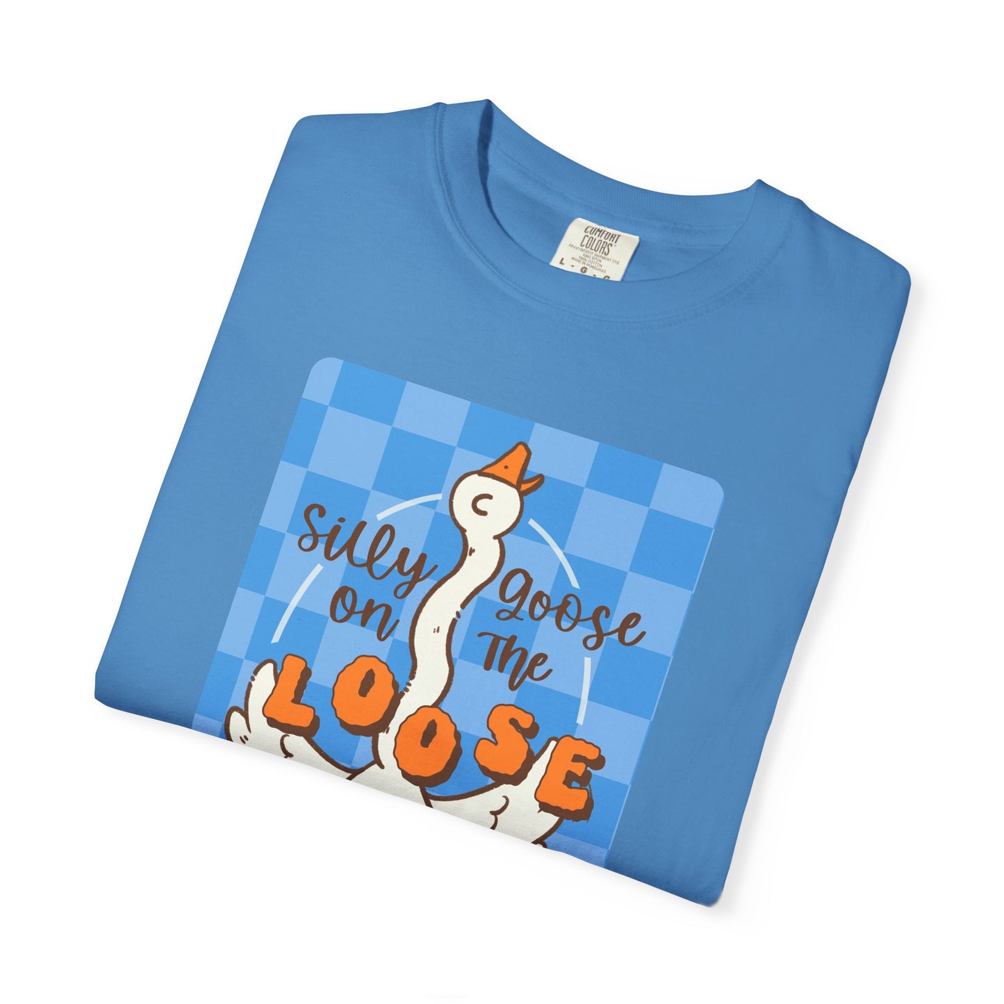 Silly Goose On The Loose T-shirt.