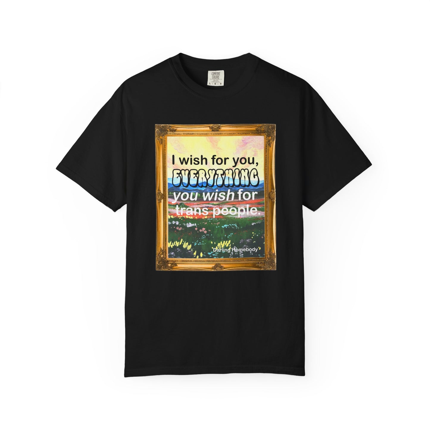 I Wish for You T-shirt. Framed Landscape Painting.