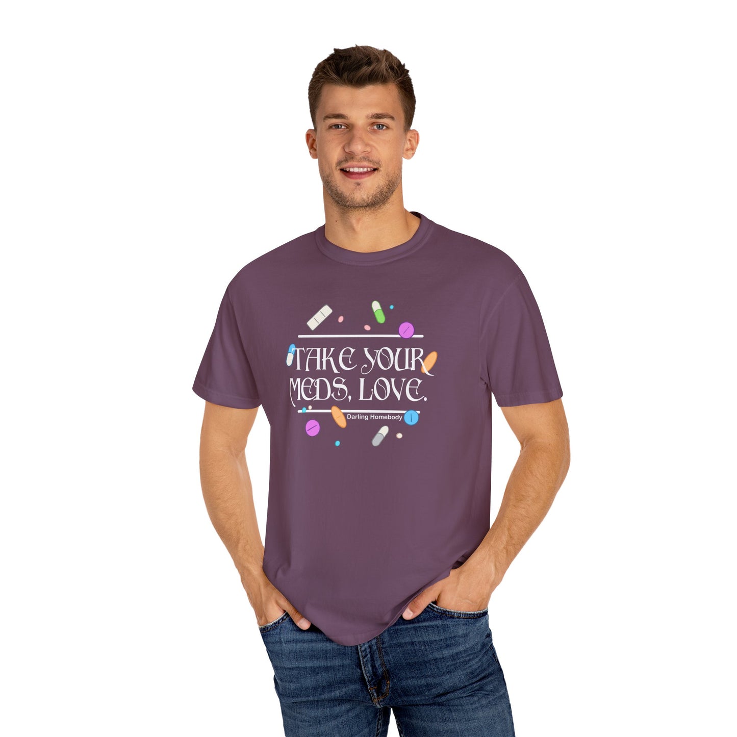 Take Your Meds Love T-shirt.