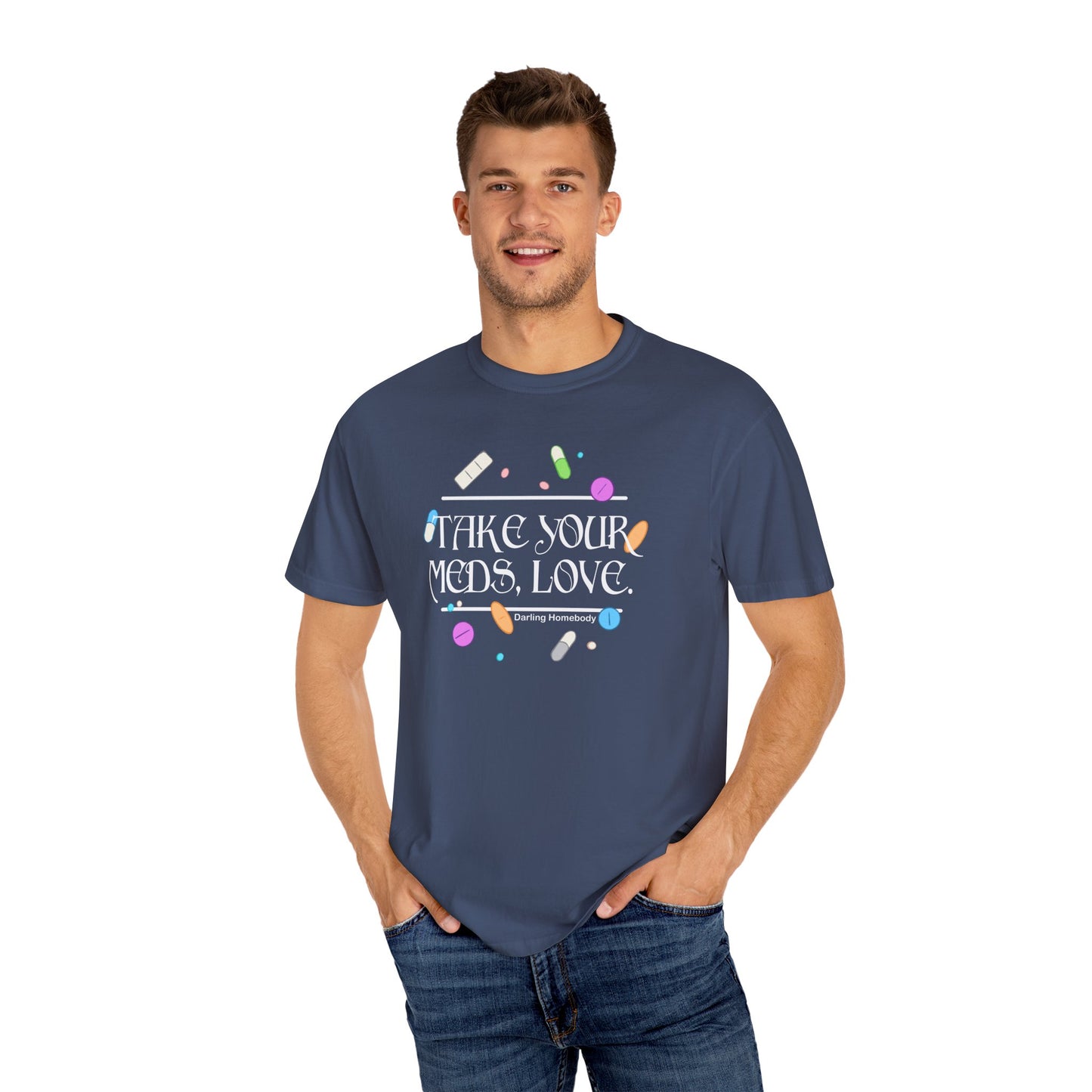 Take Your Meds Love T-shirt.