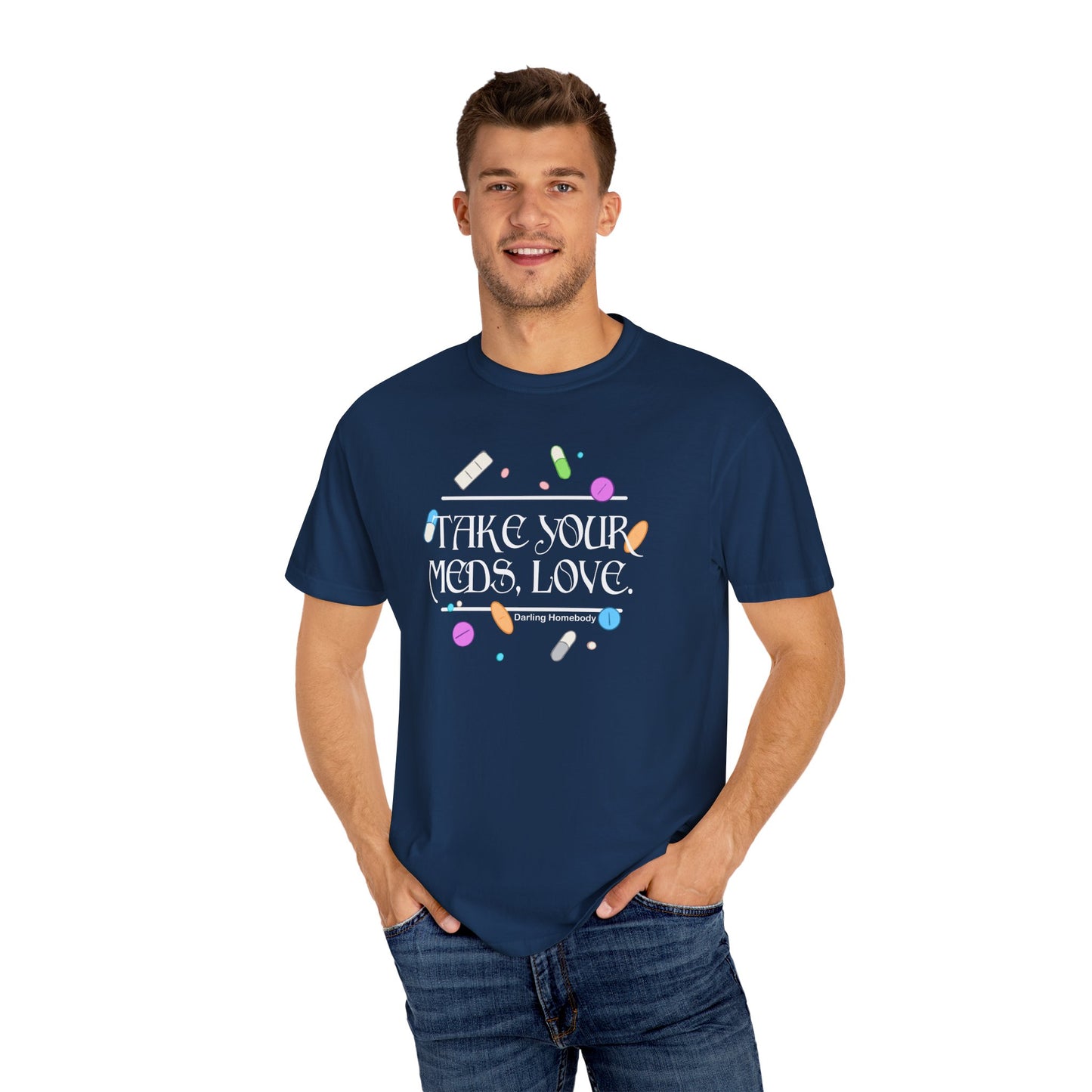 Take Your Meds Love T-shirt.