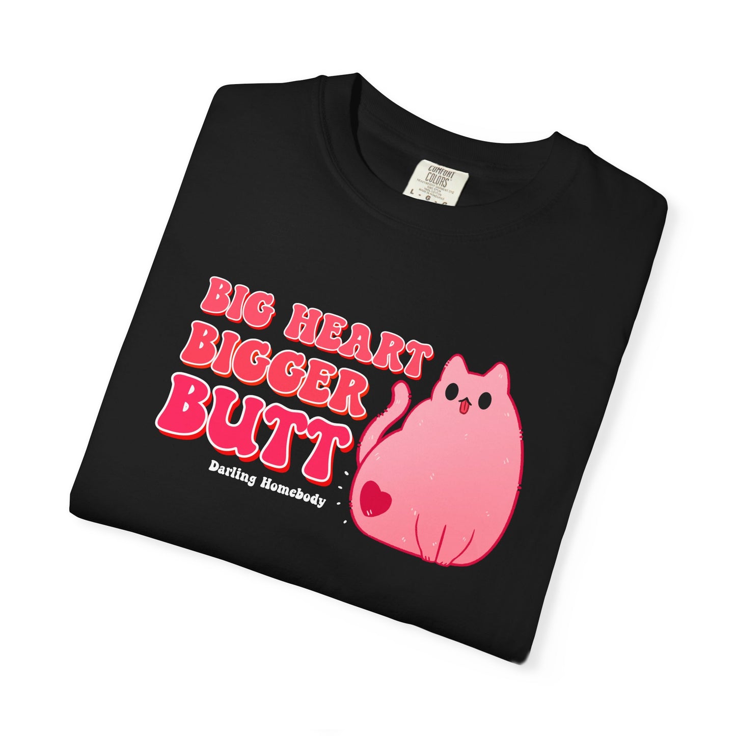 Big Heart Bigger Butt T-shirt. Funny Pink Cat Shirt.