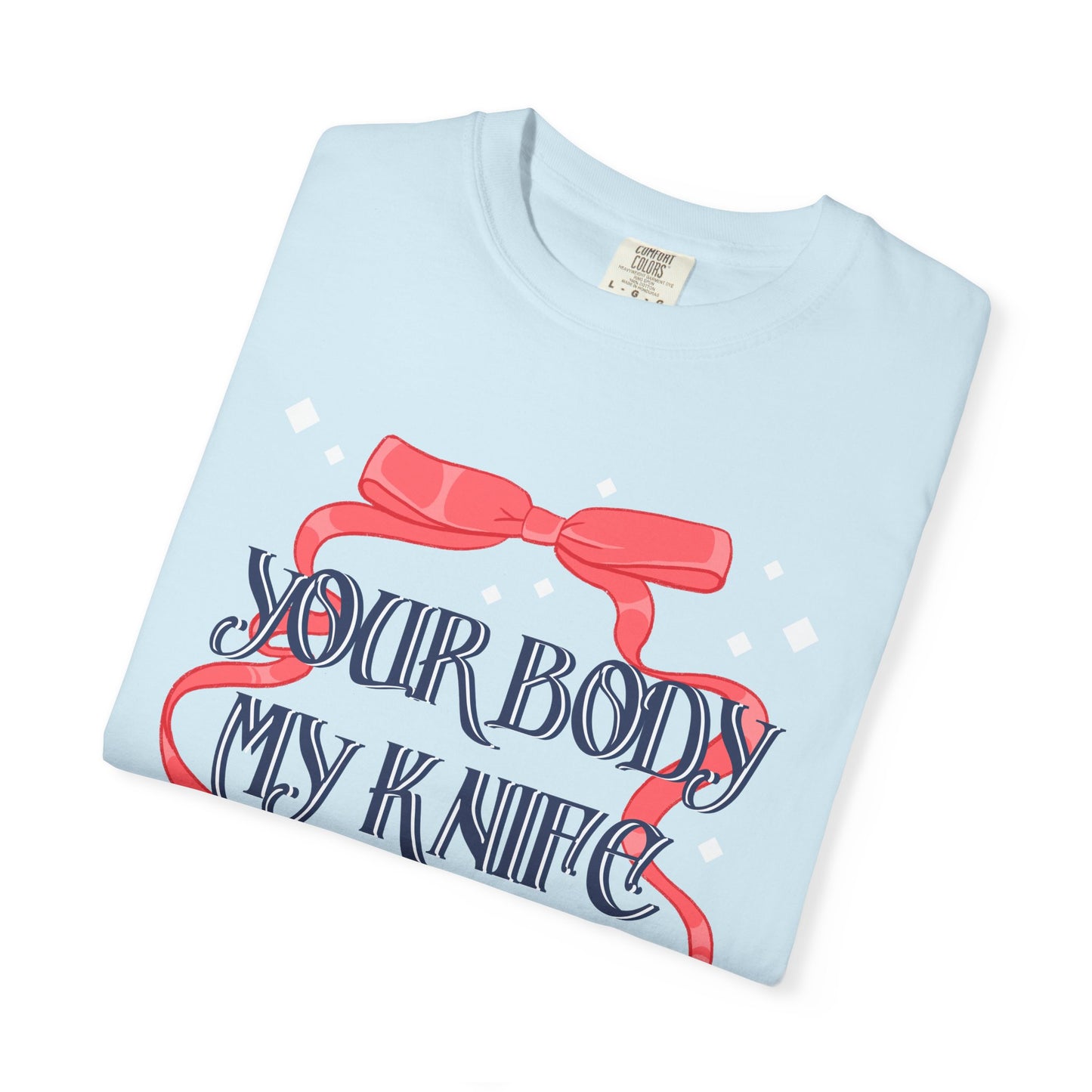 Your Body T-shirt.