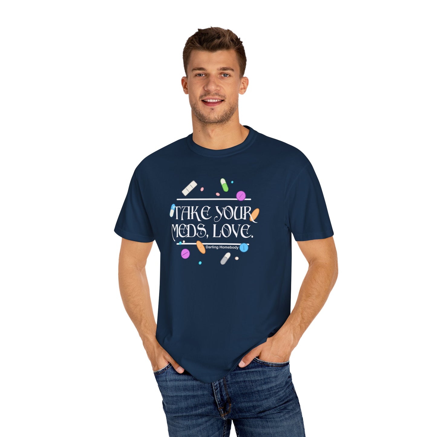 Take Your Meds Love T-shirt.