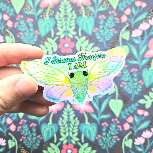 Cicada Holographic Sticker. I Scream Therefore I Am Sticker.