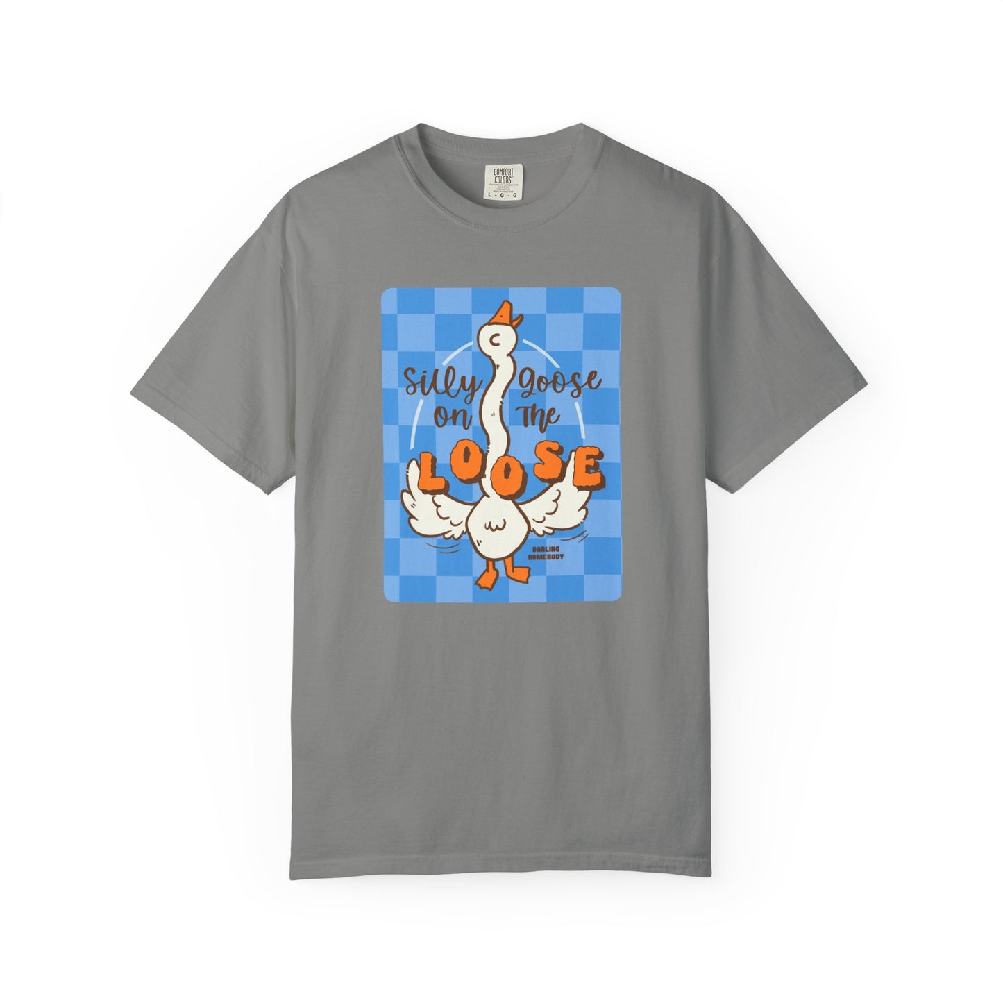 Silly Goose On The Loose T-shirt.