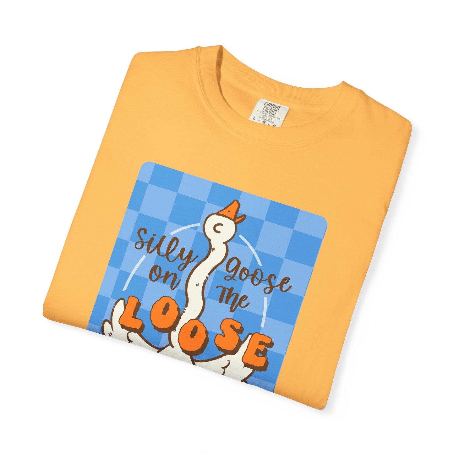 Silly Goose On The Loose T-shirt.