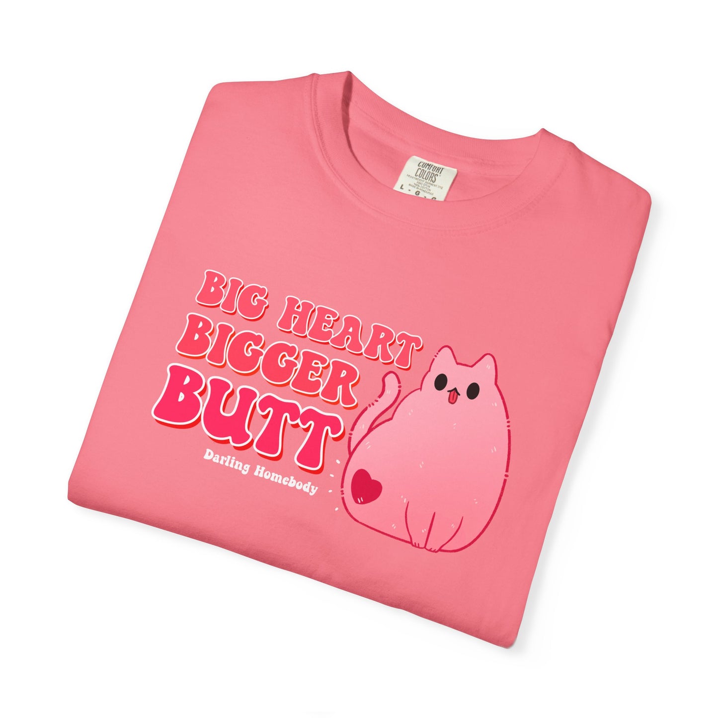 Big Heart Bigger Butt T-shirt. Funny Pink Cat Shirt.