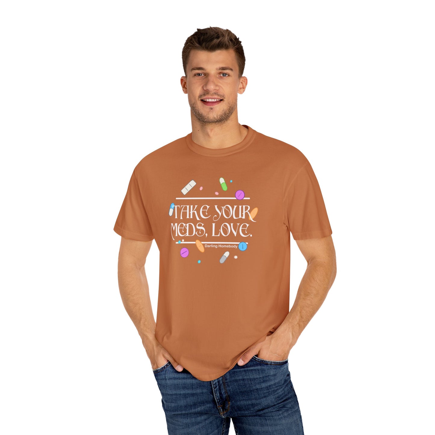 Take Your Meds Love T-shirt.