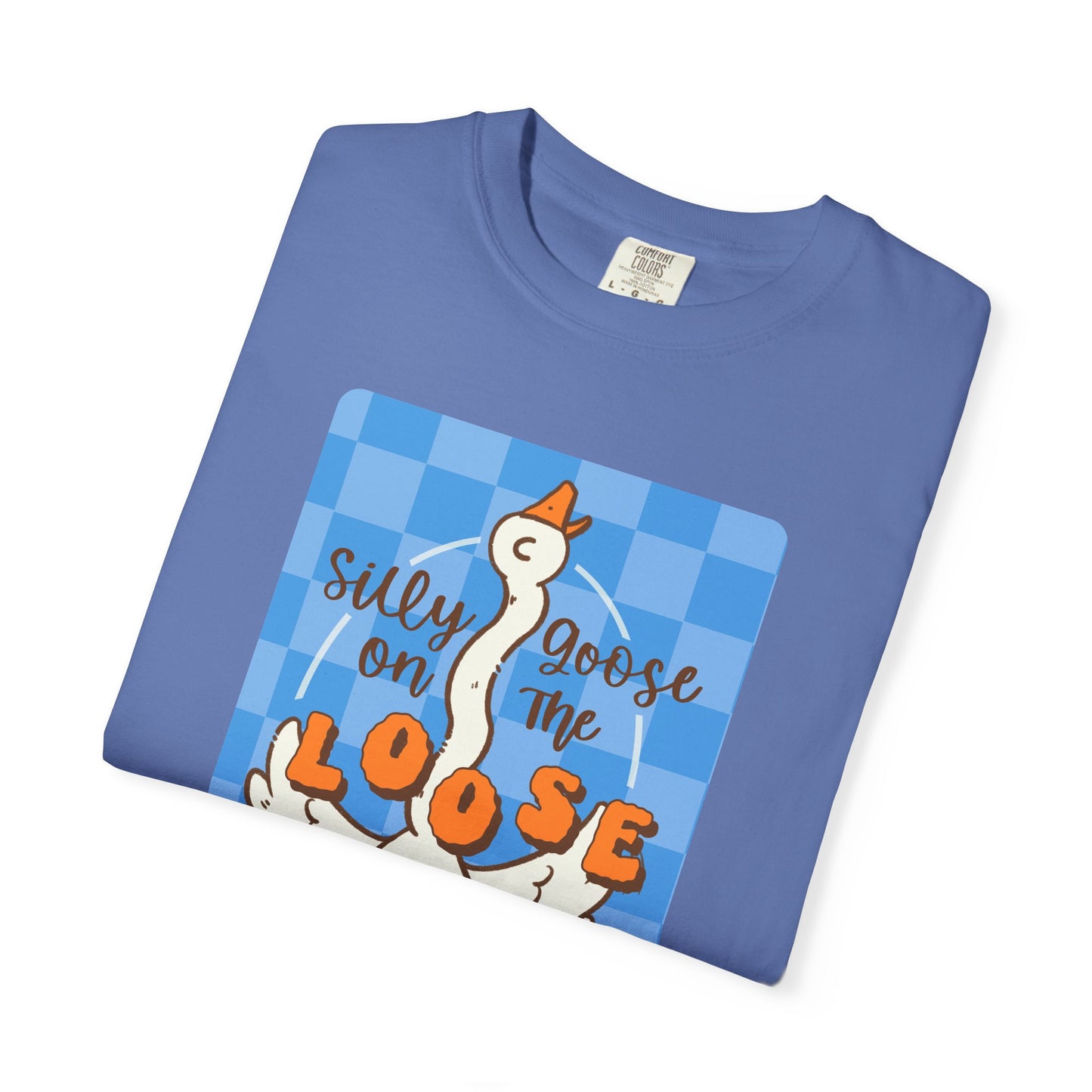 Silly Goose On The Loose T-shirt.