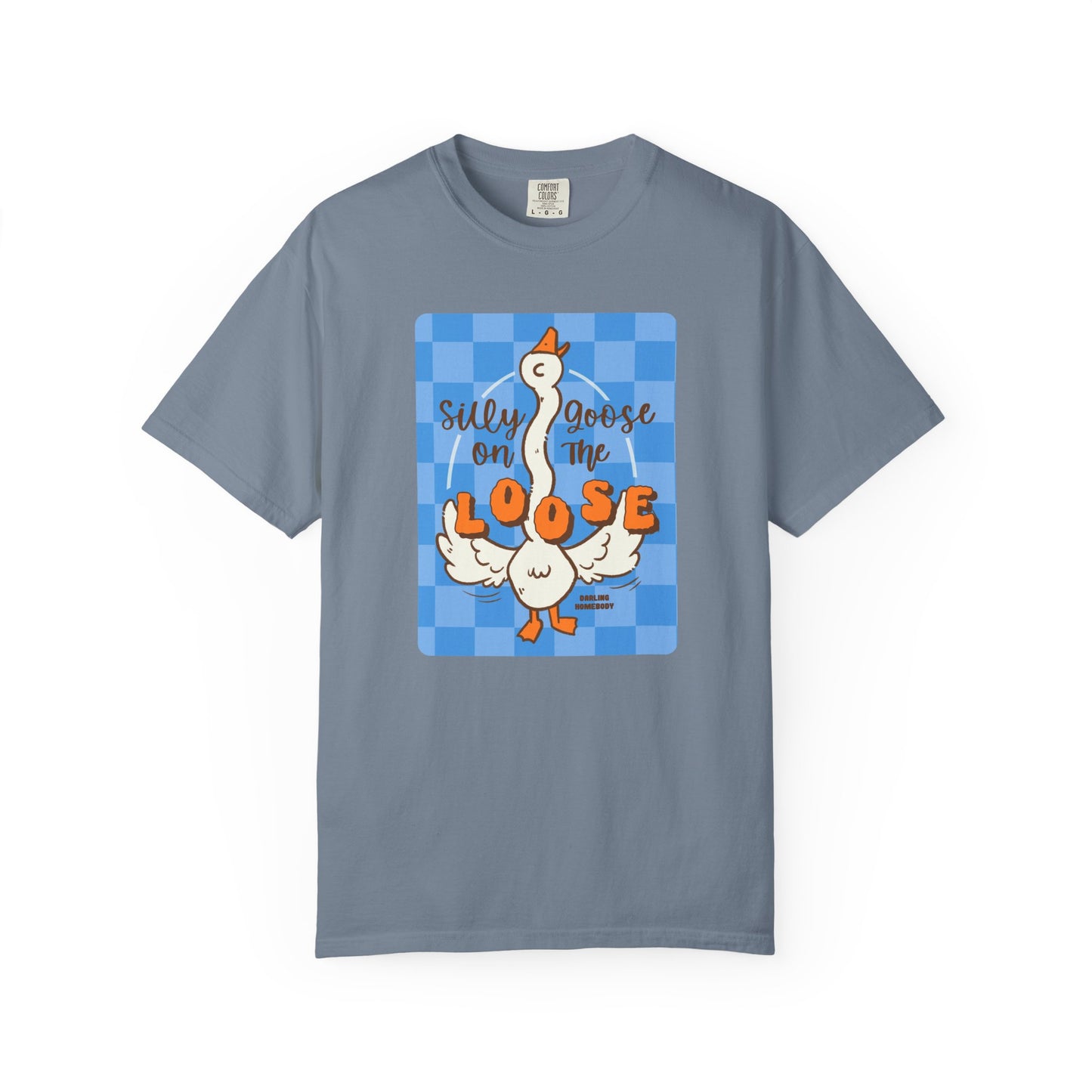 Silly Goose On The Loose T-shirt.