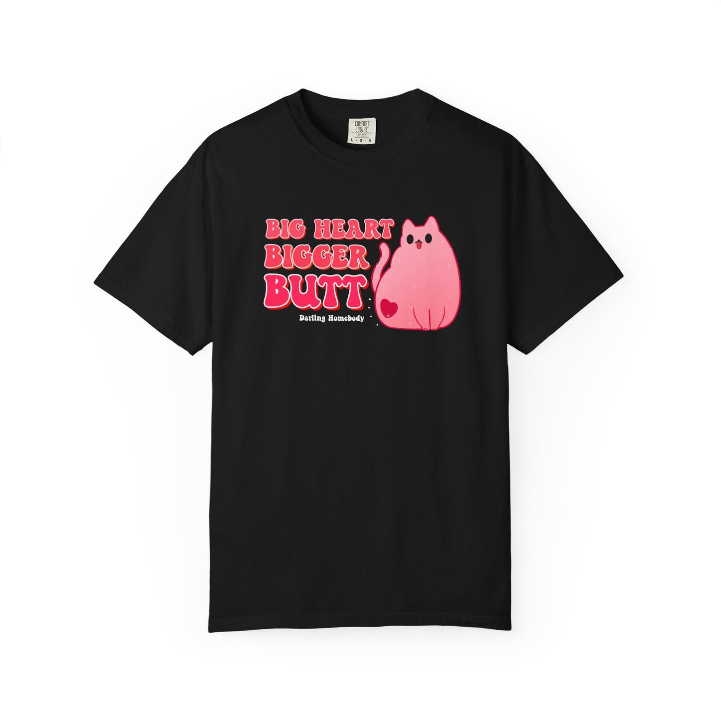 Big Heart Bigger Butt T-shirt. Funny Pink Cat Shirt.