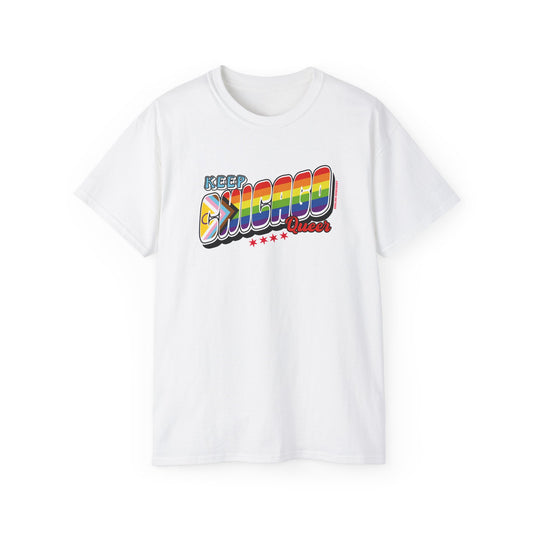 Keep Chicago Queer Unisex Ultra Cotton Tee