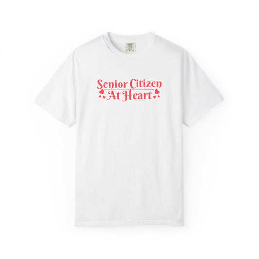 Senior Citizen at Heart T-shirt.