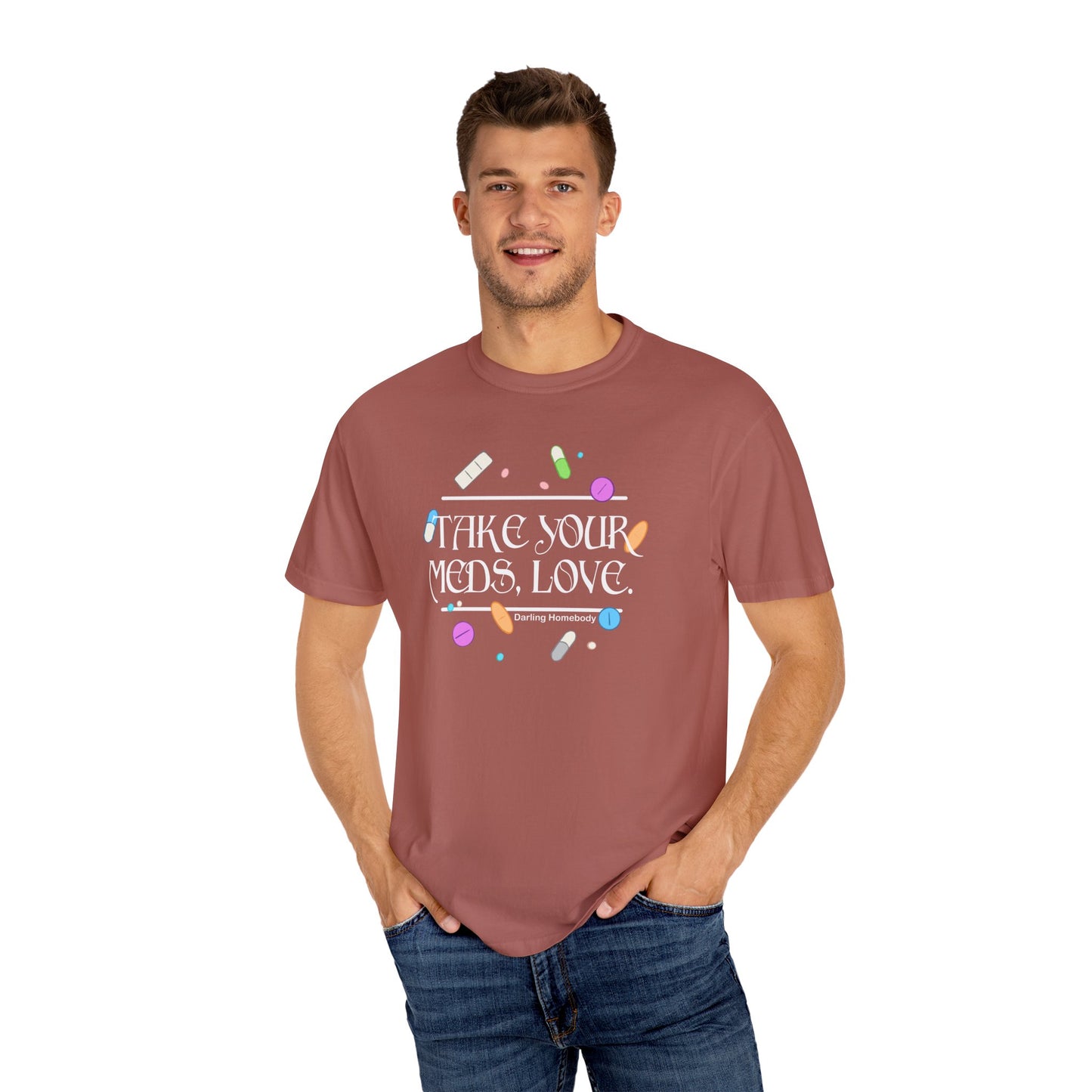Take Your Meds Love T-shirt.