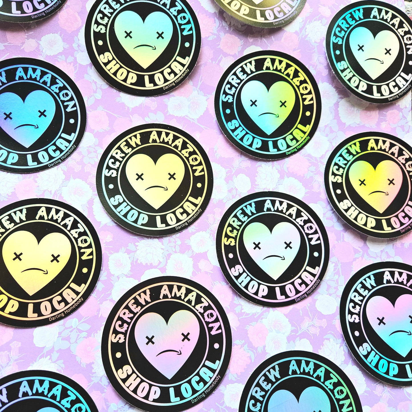 Screw Amazon Shop Local Sticker. Rainbow Holographic Effect. Weatherproof Decal