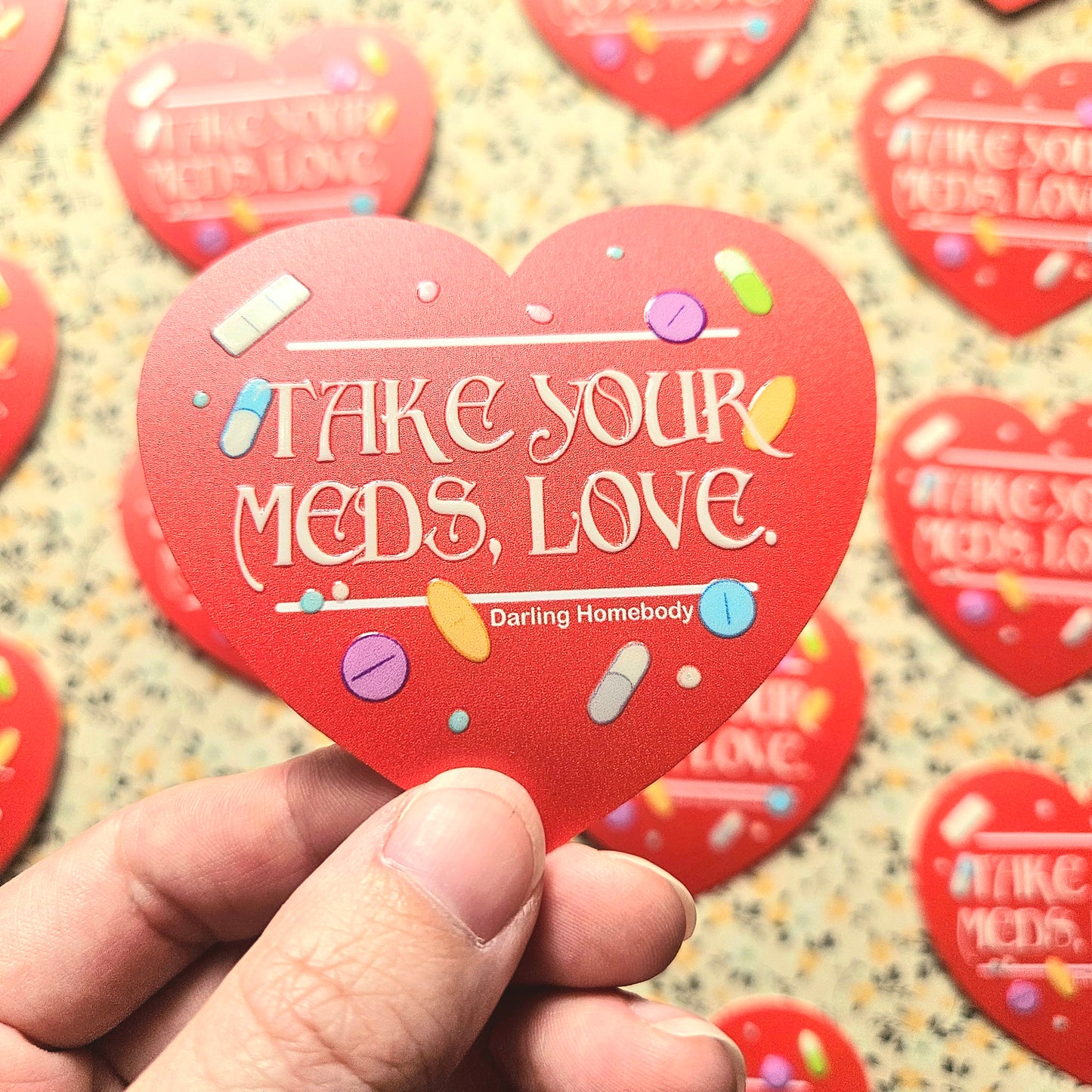 Take Your Meds Love Sticker. Embossed Decal Heart.