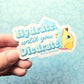 Hydrate Until You Diedrate Dog Sticker. Embossed Decal.