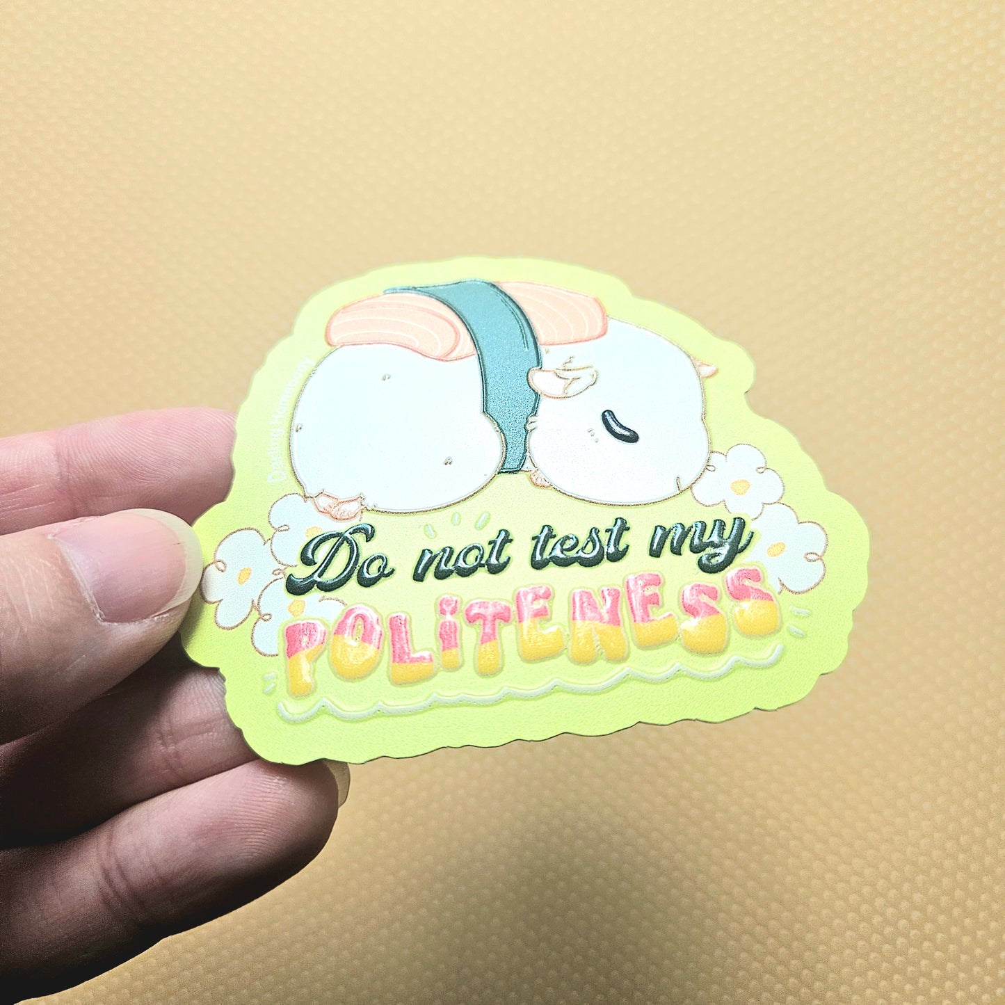 Do Not Test My Politeness Sticker. Embossed Sleepy Sushi Guinea Pig Decal.