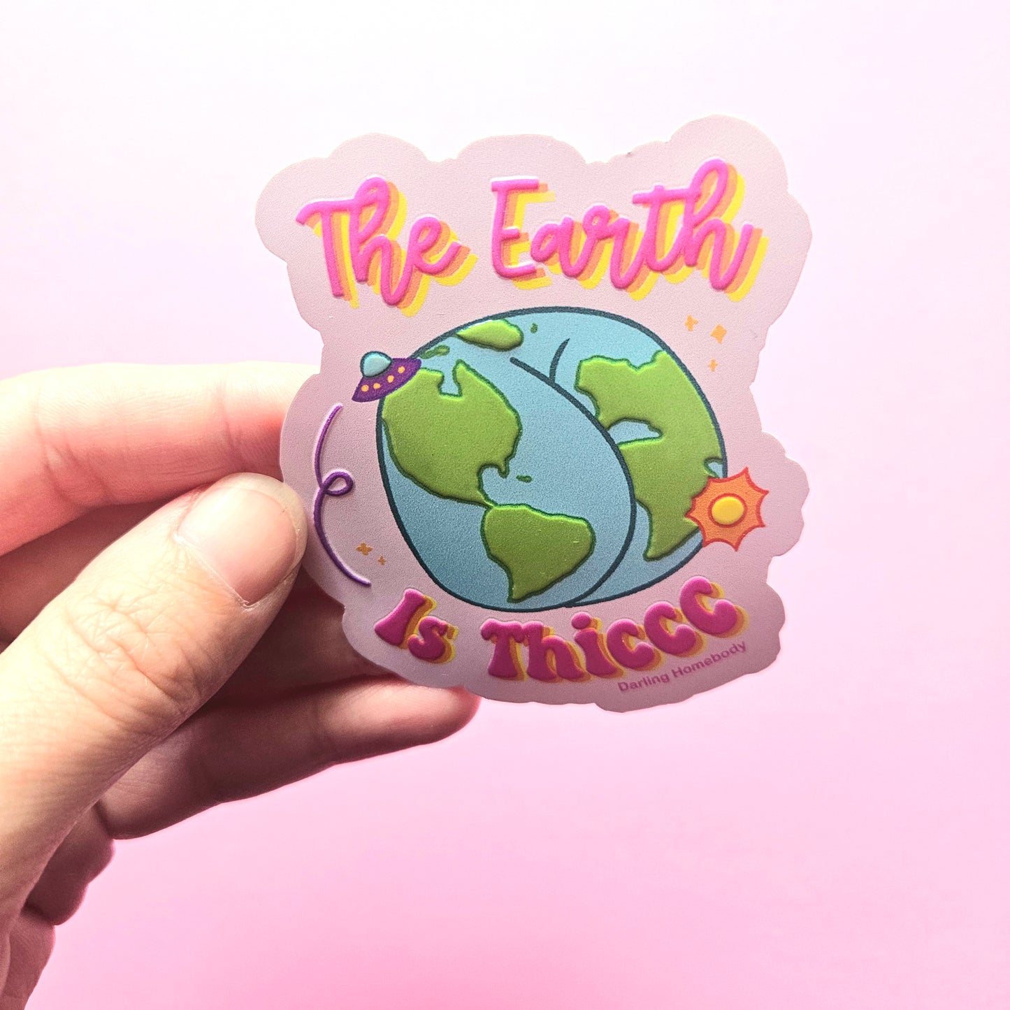 The Earth is Thiccc Sticker. Embossed Globe Decal.