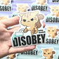 Disobey Cat Sticker Raised Texture Effect.
