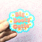 Big Booty Cutie Embossed Sticker. Floral Daisy Sticker.