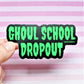 Glow in The Dark Sticker or Magnet. Ghoul School Dropout Weatherproof Vinyl Decal. Ghostly Horror Decor. Scooby-Doo Monster Inspired.
