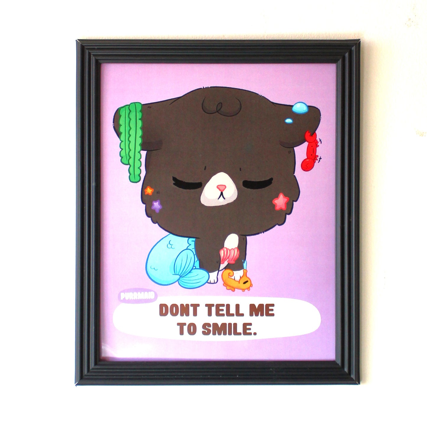 "Dont Tell Me to Smile" 8 x 10 inch Art Print.